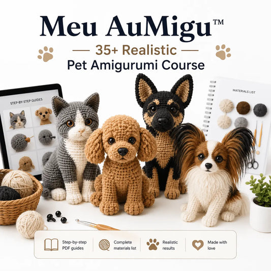 Meu AuMigu™ — 35+ Realistic Pet Amigurumi Course